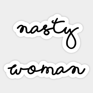 Nasty Woman Sticker